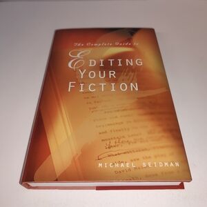 The Complete Guide to Editing Your Fiction by Michael Seidman HC New